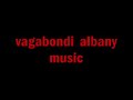 vagabondi albany music vagabondi albany music
