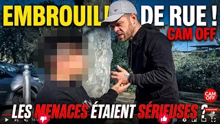 JE M'EMBROUILLE AVEC UN MEC POUR UN REGARD DE TRAVERS ! ( CAM OFF )