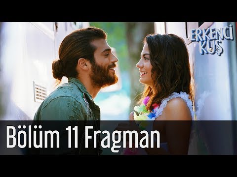 Erkenci Kuş 11. Bölüm Fragmanı                                                                                                                                                                                                                            