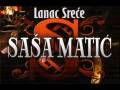 Sasa Matic - Lanac Srece.wmv