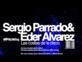 Click here to watch this video Sergio Parrado & Eder Alvarez_Las cositas de la disco (Original mix)