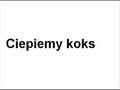 Ciepiemy koks