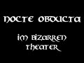 Nocte Obducta - Im Bizarren Theater
