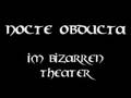 Nocte Obducta - Im Bizarren Theater