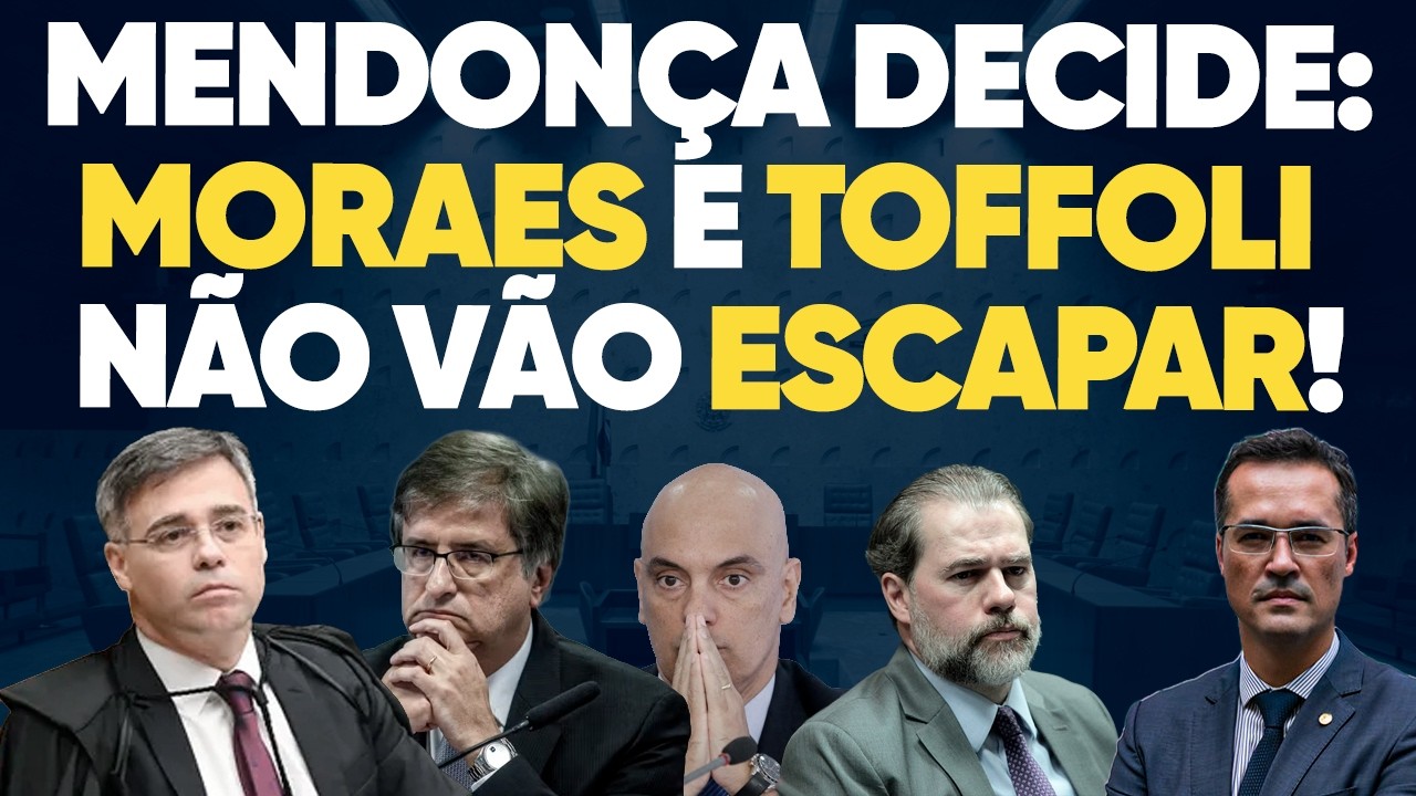 Mendonça DECIDE: Moraes e Toffoli NÃO VÃO ESCAPAR!