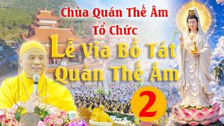 LỄ VÍA BỒ TÁT QUAN ÂM PHẦN 2