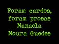 Manuela Moura Guedes - Foram Cardos,Foram Prosas(som apenas)