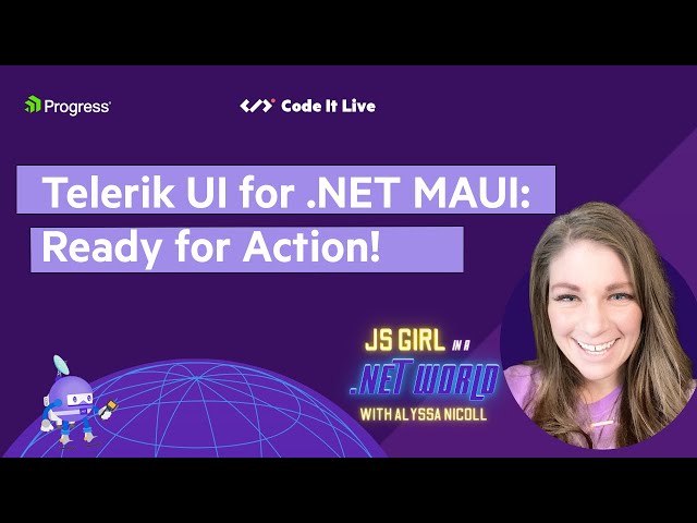 JS Girl in a .NET World: Telerik UI for .NET MAUI - Out of Preview & Ready for Action!