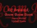 videos de DJ Brainsick - Boom Boom Boom