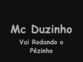 Mc Duzinho - Vai Rodando O Pézinho