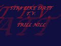 TRILL NILL STR8 LIKE DATT T.V.