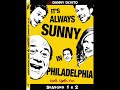 SuNnY – Always Sunny in Philadelphia