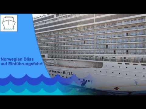 Norwegian Bliss: Erste Kreuzfahrt - Einführungsfahr ...