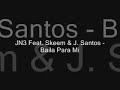 latin music. nice *************! jn3 feat. skeem & j. santos - baila para mi!