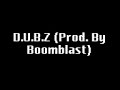 Dubz - Track 3 - D.U.B.Z Dubz - Track 3 - D.U.B.Z
