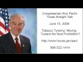 Texas Straight Talk - Dr. Ron Paul on The Family Smoking Prevention and Tobacco Control Act 6-15-09