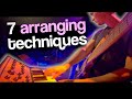7 Modern Arranging Techniques