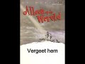 a song from the dutch musical based on hector malot's famous novel nobody's boy. james milligan tries to pursuade his sister-in-law rose to sign the death-certificate of het first born jeremy who was stolen from her and missed ever since.
dutch lyrics from ivo de wijs and music was composed by frank affolter. musical arrangements by nico van der linden.
sung by hilke bierman and stan limburg.
the cast of this original dutch musical was: veerle casteleyn, levi van kempen, scarlet tummers, egbert markerink, pim wessels, martijn vermeeren, bert simhoffer, heddy lester, arie cup�, hilke bierman, stan limburg, stefan de kogel, majanka fr�hlich, patrick janssen, wynn heliczer, henk dijkstra, peter van der zwaag, clara rullman, hubert heeringa, jan van olffen, jan wolfkamp, rik meyer