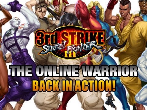 3rd Strike The Online Warrior: Episode 37 'BACK IN ACTION'