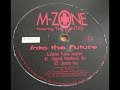 M-Zone Feat. The Dentist - Into The Future (Boscaland) M-Zone Feat. The Dentist - Into The Future (Boscaland)