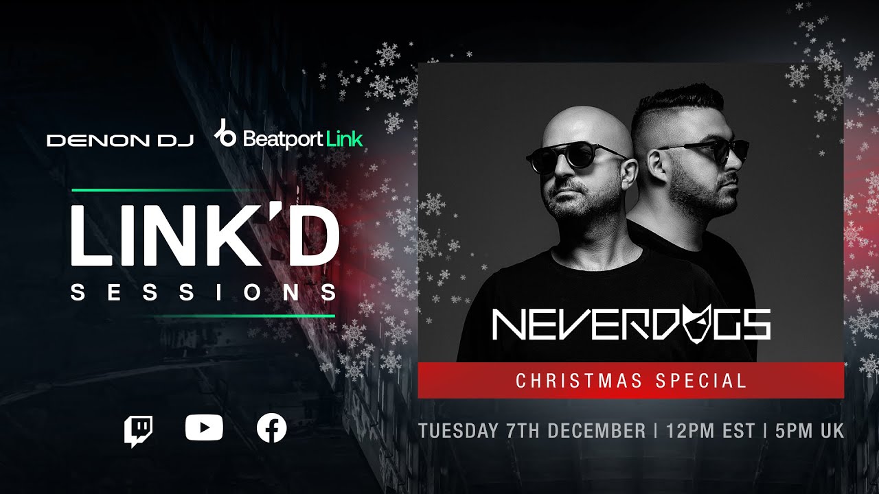 Neverdogs - Live @ Christmas Special: @Denon DJ x Beatport: LINK'D Sessions 2021