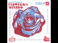 Quantic Presenta Flowering Inferno - Dub del Pacifico Quantic Presenta Flowering Inferno - Dub del Pacifico