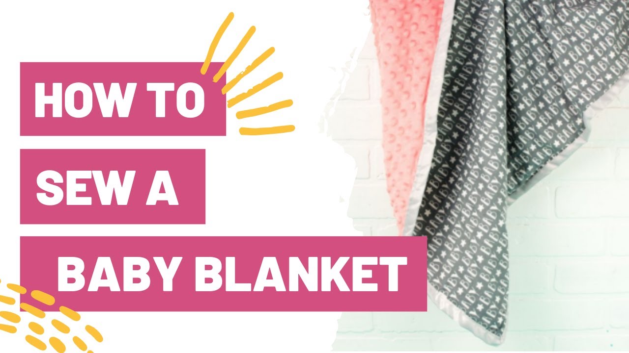 HOW TO SEW A BABY BLANKET THE EASY WAY Makers Gonna Learn