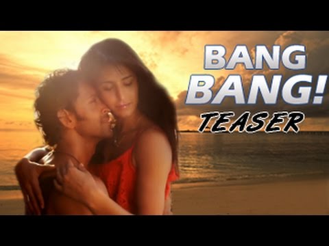 BANG BANG! Official Teaser | Hrithik Roshan, Katrina Kaif -- OUT | Bollywood Trailers 2014