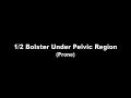 1/2 Bolster Positions 1/2 Bolster Positions