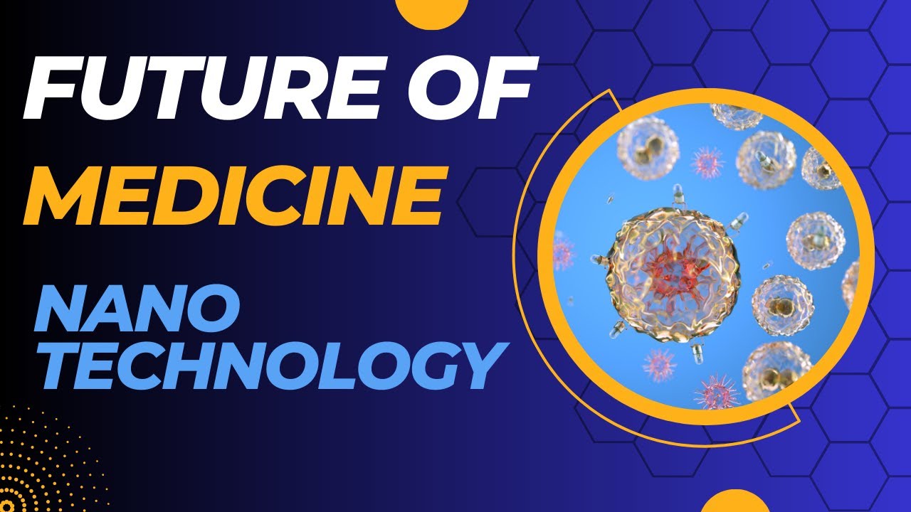 The Future of Medicine: Harnessing Nanotechnology for Therapeutics