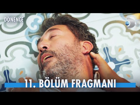 Dönence 11. Bölüm Fragmanı                                                                                                                                                                                                                                
