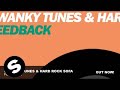 Swanky Tunes & Hard Rock Sofa - Feedback (Original Mix)