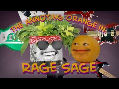 Annoying Orange - Rage Sage (Ft. Chester See)