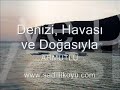Deniz, Temiz hava ve Doğasıyla ARMUTLU - Slayt Show