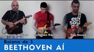É Carnaval -  Bethoven Aí - Baiana de 3