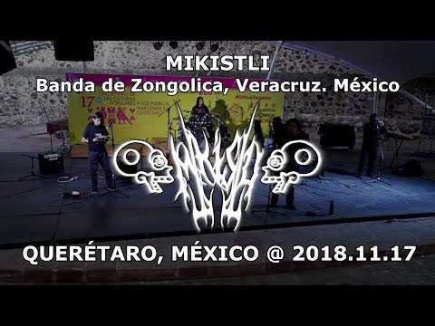 MIKISTLI - Live @ Querétaro [2018.11.17]