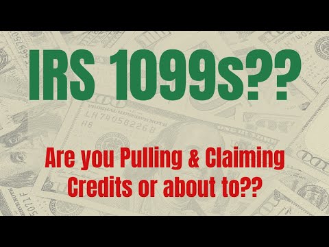 Pulling & Claiming Credits via 1099s or 1040s etc?