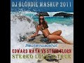 ft. Steve Florn - Stereo Love Is True (DJ BLondie MashUp)2011
