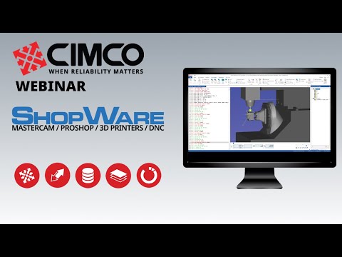 Cimco Webinar  - Edit, DNC Max, NC Base, MDC Overview