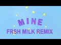 Bazzi - Mine (FRSH M!LK Remix) clean