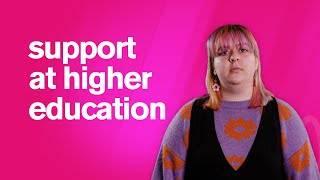 Support at Higher Education