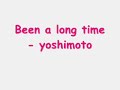 Been a long time - yoshimoto