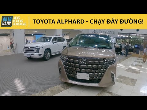 Toyota Alphard - MPV chạy đầy đường phố Nhật có gì đặc biệt? |Autodaily.vn|