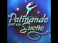 Música de Patinando por un Sueño Música de Patinando por un Sueño
