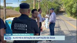 Roubo de fios em ITU: alvo foi a estação de captação de água