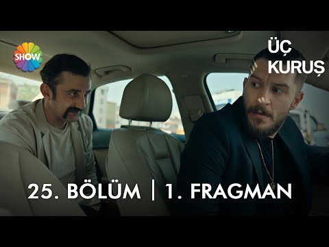 Üç Kuruş 25. Bölüm Fragmanı                                                                                                                                                                                                                               