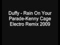 Duffy- Rain on your parade -Kenny Cage Electro Remix 2009