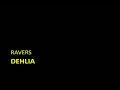 Ravers - Dehlia