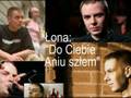 Łona: Do Ciebie Aniu szłem