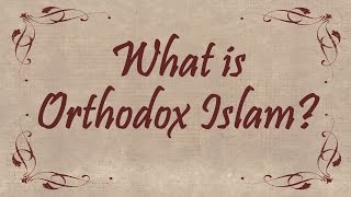 qampa what is orthodox islam? dr. shabir